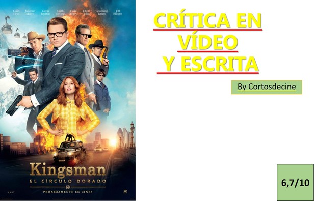 Mi pequeña critica escrita y en vídeo (1´57´´) de Kingsman 2. Más Kingsman por favor...pero mejorando cosas!