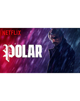 Mi opinión de Polar (Netflix) 