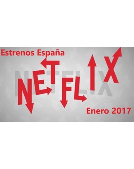 Estrenos Netflix España ENERO 2017