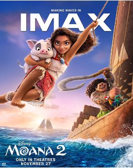 Moana 2 - Big, Bad Matangi & Imax
