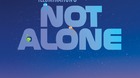 Not alone - Teaser trailer Not-alone-teaser-trailer-c_s