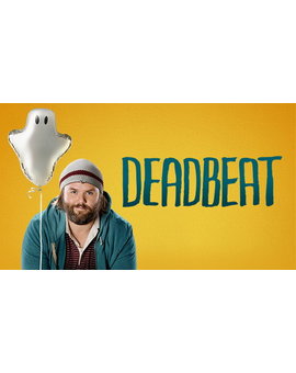 Que opináis de la serie Deadbeat ?