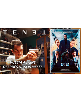 Regreso al cine después de seis meses para ver TENET