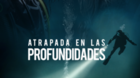 Atrapada-en-las-profundidades-estreno-movistar-c_s