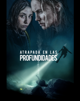 Atrapada en las profundidades (estreno MoviStar +)