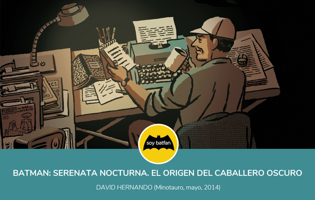 'Batman: Serenata nocturna. El origen del Caballero Oscuro', de David Hernando