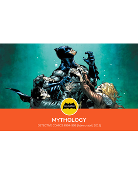 "MYTHOLOGY" ("DETECTIVE COMICS" #994-999)