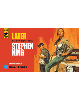 USA Today entrevista a Stephen King sobre “Later”