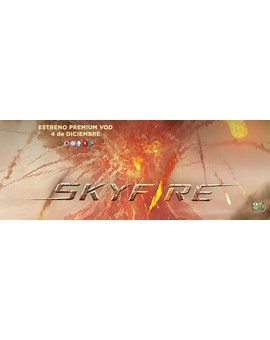 Skyfire. Estreno en España