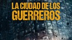 La-ciudad-de-los-guerreros-proximamente-en-blu-ray-c_s