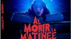 Al-morir-la-matinee-en-mayo-en-blu-ray-preventa-abierta-c_s