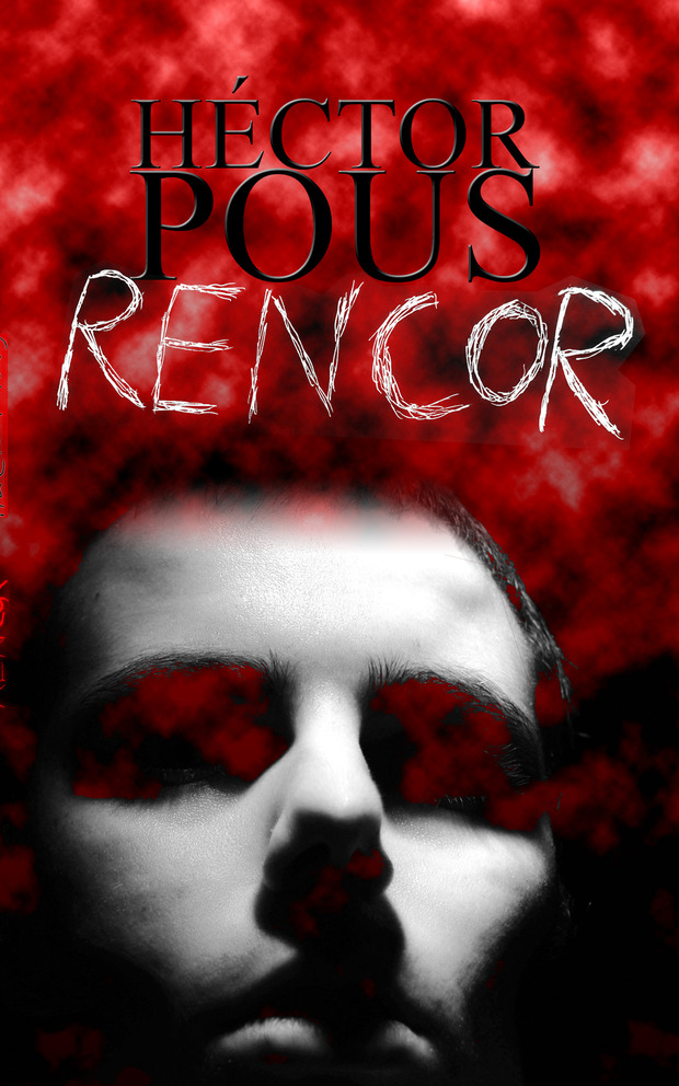 ¡MI PRIMER LIBRO ESTÁ A LA VENTA! "RENCOR" por Héctor Pous