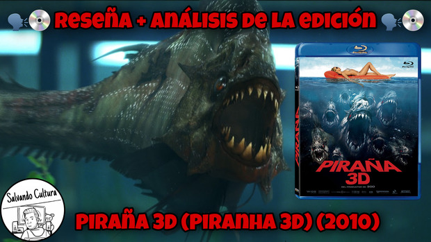 Piraña 3D (Piranha 3D) (2010) - Reseña + Análisis de la Edición