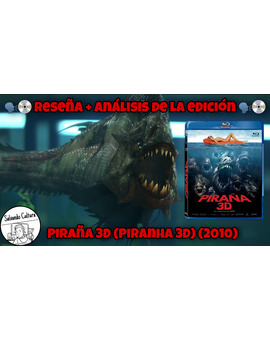 Piraña 3D (Piranha 3D) (2010) - Reseña + Análisis de la Edición