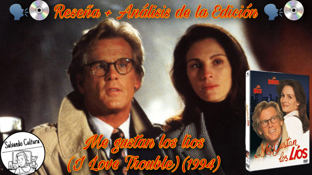 Me gustan los líos (I Love Trouble) (1994) - Reseña + Análisis de la edición