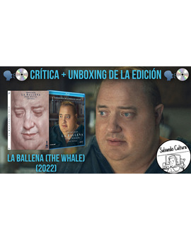 La Ballena (The Whale) (2022) | Crítica + Unboxing de la Edición Blu-ray