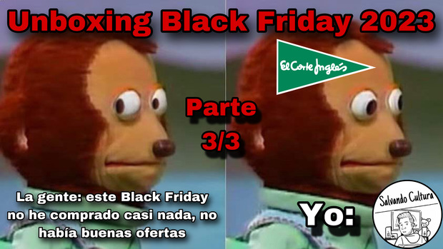 Unboxing Black Friday 2023 (Parte 3/3) Compras en El Corte Inglés