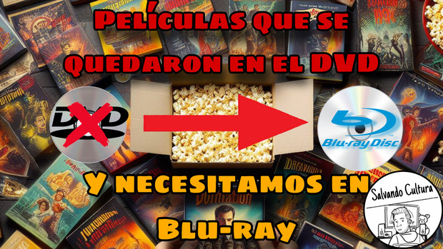 Películas que se quedaron en el DVD y NECESITAMOS en Blu-ray