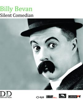 Billy Bevan Silent Comedies (Blu-ray) - D & D Productions