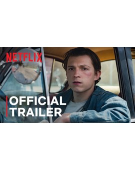 Trailer de El Diablo a Todas Horas,  adaptación de la aclamada novela de Donald Ray Pollock