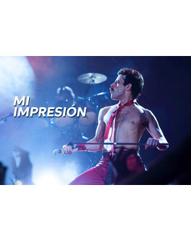BOHEMIAN RHAPSODY - Mi impresión