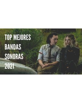 Top Mejores Bandas Sonoras 2021