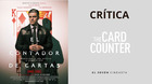 Critica-el-contador-de-cartas-de-paul-schrader-c_s