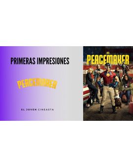 Primeras impresiones de "El pacificador" la primera serie de DC