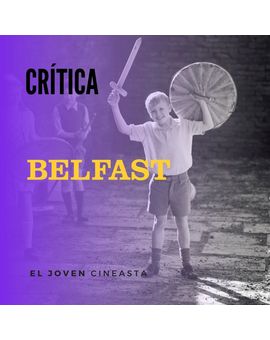 Crítica de BELFAST, de Kenneth Branagh