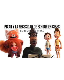 Pixar y la necesidad de exhibir en cines