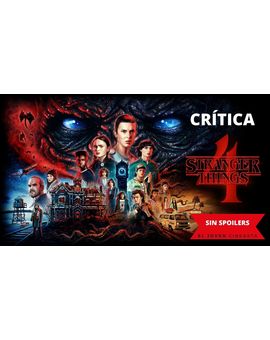 Opinión sin spoilers de Stranger Things t4 vol2