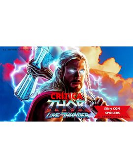 Opinión Sin spoilers de Thor Love and thunder