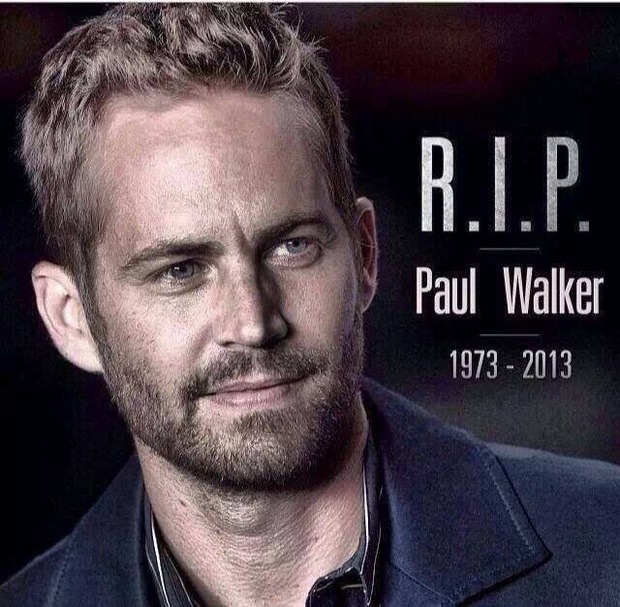 D.E.P. Paul Walker