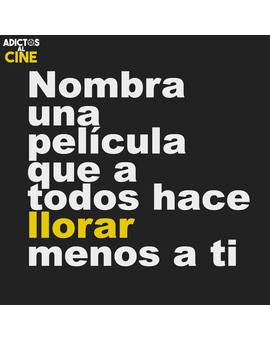  Menciona esa película que a todos hace llorar pero no a ti 