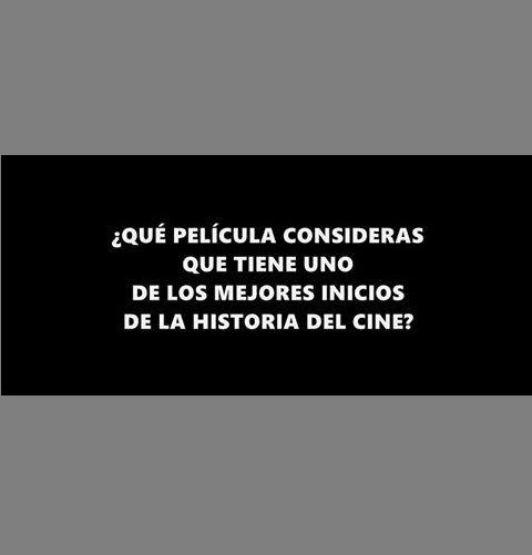 - Mejores inicios del cine para vosotr@s -