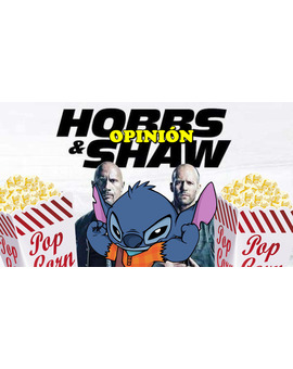 Hobbs & Shaw y el cine palomitero - Opinión / Debate