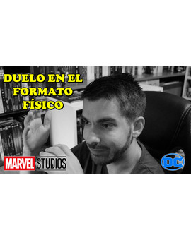 Marvel vs DC (MCU / DCEU) en formato Bluray/DVD - Opinión / Debate