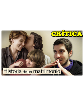 - Historia de un matrimonio | Opinión / Crítica -