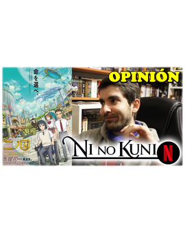 - Ni No Kuni (La película) | Crítica/Opinión -