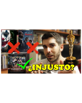  - ¿Injusticia en los Oscar? Mi opinión -