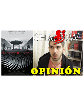 - SOMBRA (Shadow) de Zhang Yimou | Crítica / Opinión -
