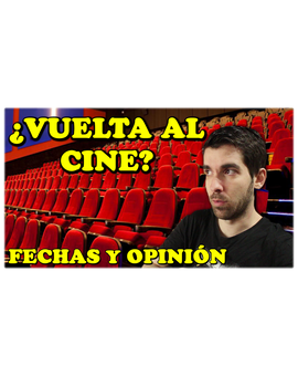 - Vuelta a los cines | Fechas y etapas en España | Opinión -