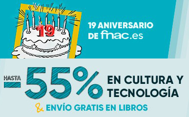 2X1 FNAC!!! Más de 2769 títulos... 19º ANIVERSARIO!!!