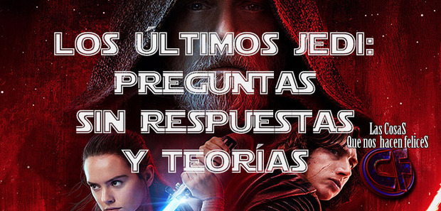 30 preguntas que nos hacemos después de ver Star Wars VIII: Los Últimos Jedi  (SPOILER)