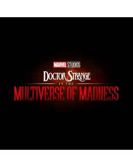 'DOCTOR STRANGE IN THE MULTIVERSE OF MADNESS' en Mayo de 2021