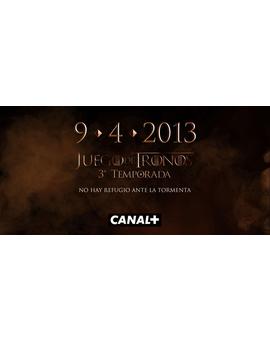 3ª Temporada de 'Juego de Tronos' en Canal +, a partir del 9 de Abril del 2013.