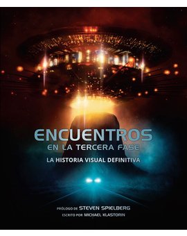 [libro] Encuentros en la Tercera Fase: La Historia Visual Definitiva - YA A LA VENTA