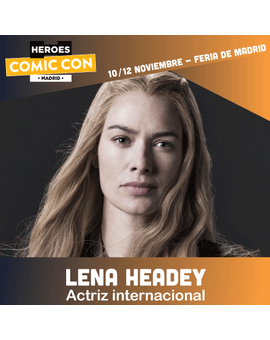 LENA HEADEY este fin de semana en Madrid en la Comic Con