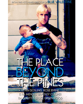 Tráiler y póster de 'The Place Beyond The Pines', con Ryan Gosling