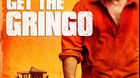 Get-the-gringo-how-i-spent-my-summer-vacation-c_s